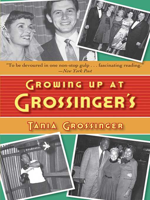 Title details for Growing Up at Grossinger's by Tania Grossinger - Wait list
